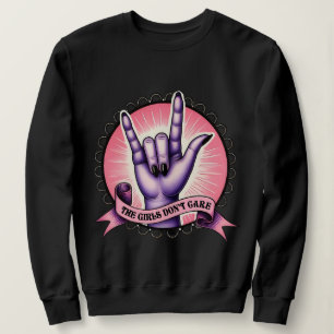The Girls Don't Care Feminist Sweatshirt