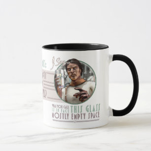 The Glass Itself is Mostly Empty Space Mug