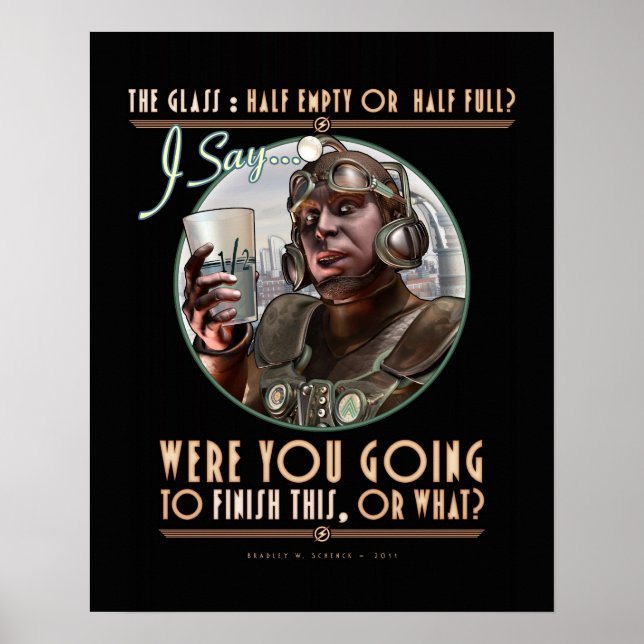 The Glass: Were You Going To Finish This? (16x20") Poster (Front)