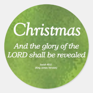 The Glory of God Shall be Revealed Isaiah 40-5 Classic Round Sticker