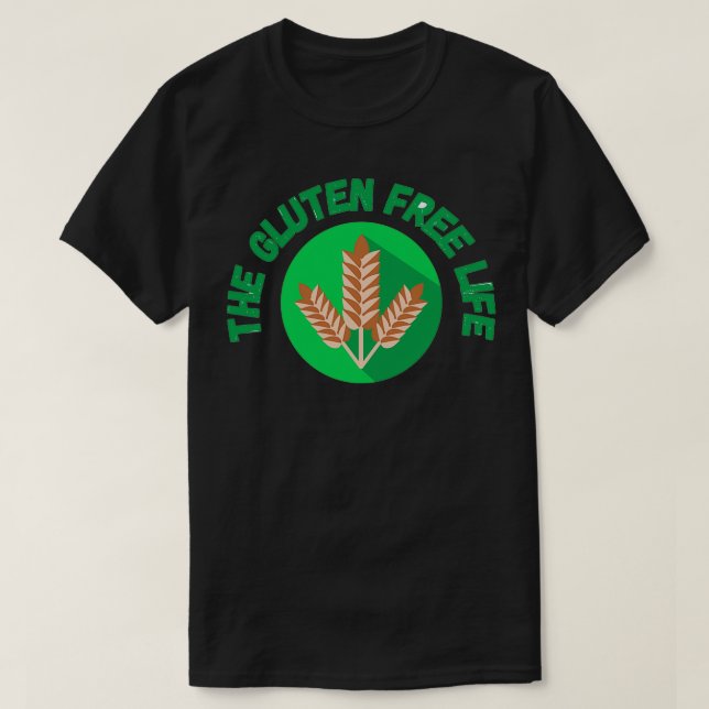 The Gluten Free Life T-Shirt (Design Front)