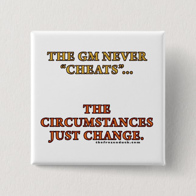The GM Never Cheats 15 Cm Square Badge (Front)