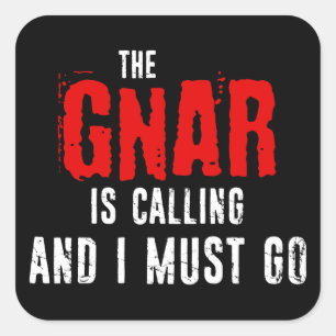 The Gnar Is Calling And I Must Go Square Sticker