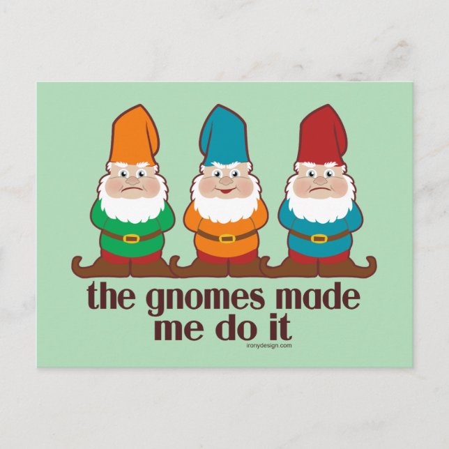 The Gnomes Made Me Do It Humour Postcard (Front)