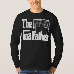 The Goalfather Dad Soccer Goalkeeper Goalie Coach T-Shirt