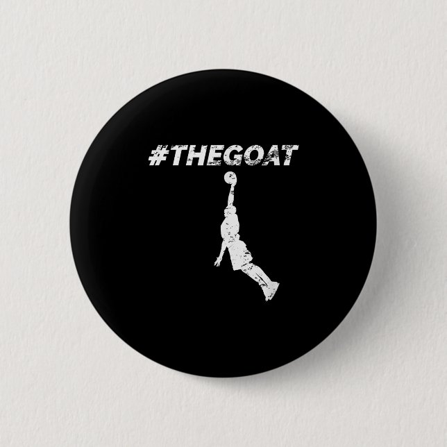 The Goat Greatest Of All Time Basketball Motivatio 6 Cm Round Badge (Front)