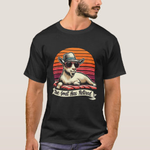 the goat has retired men Retirement goat Pension p T-Shirt