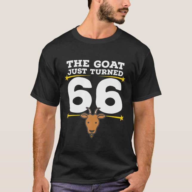 The Goat Just Turned 66 - 66Th Birthday Goat Theme T-Shirt (Front)