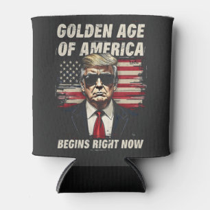 The Golden Age of America Begins Now Trump 4th Can Cooler