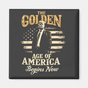 The Golden Age of America Begins Now Trump 4th Magnet