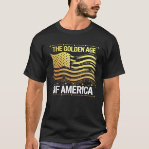 The Golden Age of America USA Flag T-Shirt