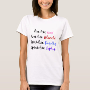 The Golden Girls Life Wisdom T-Shirt