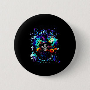 The Good Girl In Me Got Tired Halloween Witch Skul 6 Cm Round Badge