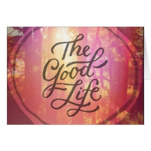 The Good Life
