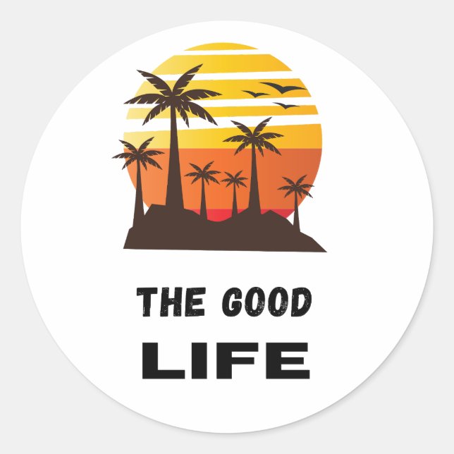 The Good life  Classic Round Sticker (Front)