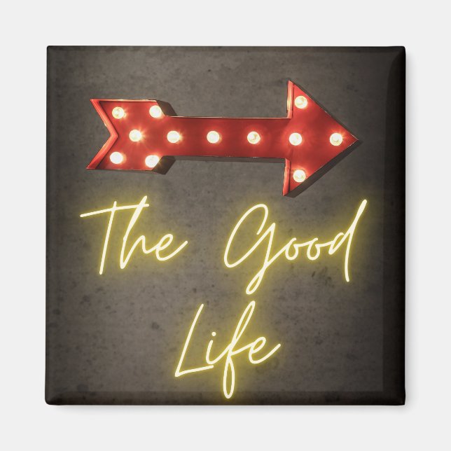 The Good Life Neon Arrow    Magnet (Front)