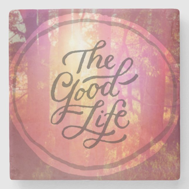 The Good Life Stone Coaster (Front)