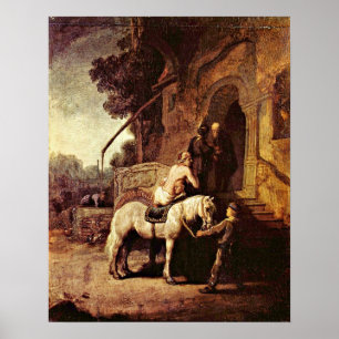 The Good Samaritan by Rembrandt van Rijn Poster
