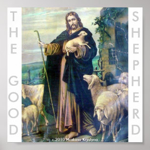 THE GOOD SHEPHERD....OUR LORD JESUS POSTER