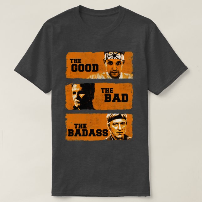 The Good the Bad and the Badass 2 T-Shirt (Design Front)