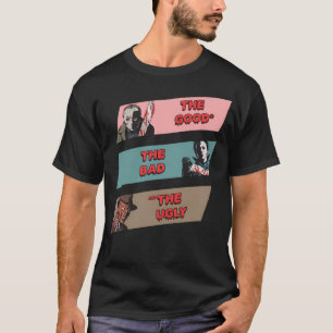 The Good The Bad And The Ugly Halloween Edition T-Shirt
