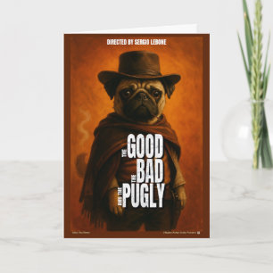 The Good the Bad & the Pugly Movie Parody Card