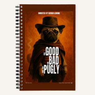 The Good the Bad & the Pugly Movie Parody Notebook