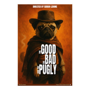 The Good the Bad & the Pugly Movie Parody Photo Print
