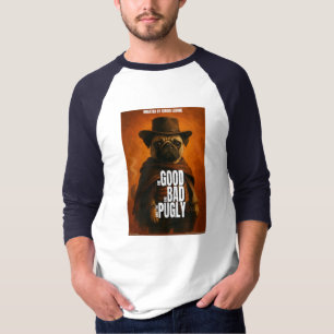 The Good the Bad & the Pugly Movie Parody T-Shirt