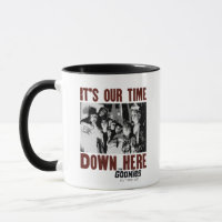 The Goonies "It's Our Time Down Here"