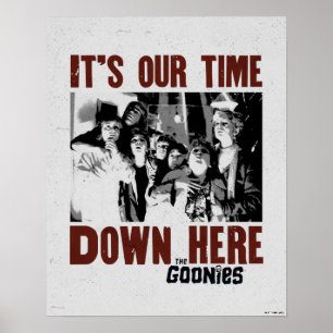 The Goonies "It's Our Time Down Here" Poster