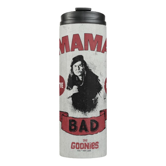 The Goonies Mama Fratelli "You've Been Bad" Thermal Tumbler (Front)