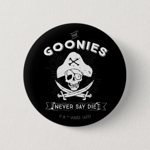 The Goonies "Never Say Die" Pirate Badge