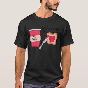 The Gospel Go Spread It  T-Shirt