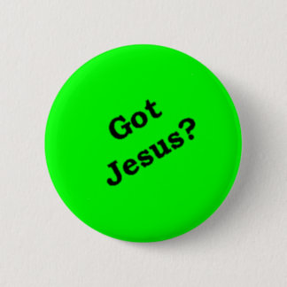 The "Got Jesus?" button