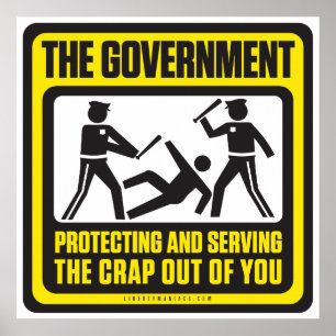 The Government Protecting And Serving Poster