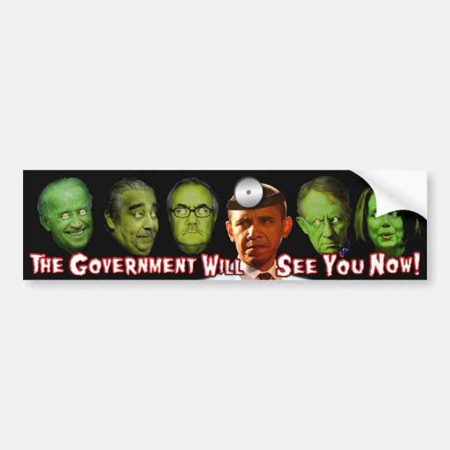 The Government Will See You Now!  Dr. Obama Bumper Sticker (Front)