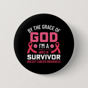 The Grace Of God I Am A Breast Cancer Survivor 1 6 Cm Round Badge