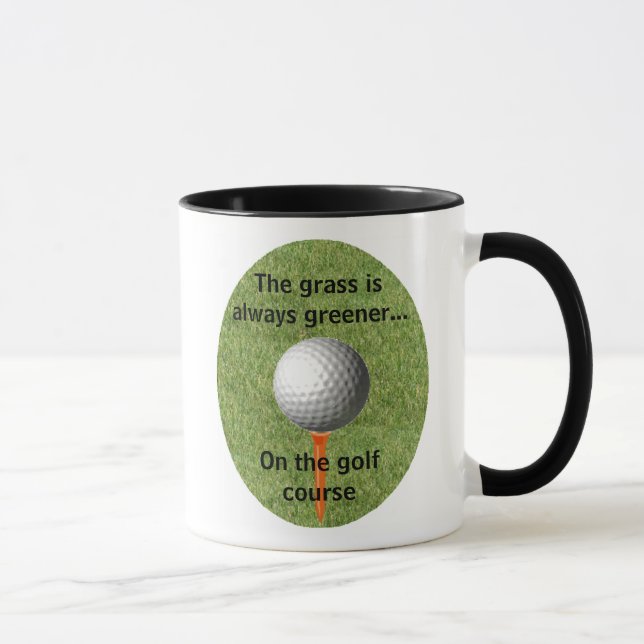 The grass is always greener...golf - Mug (Right)