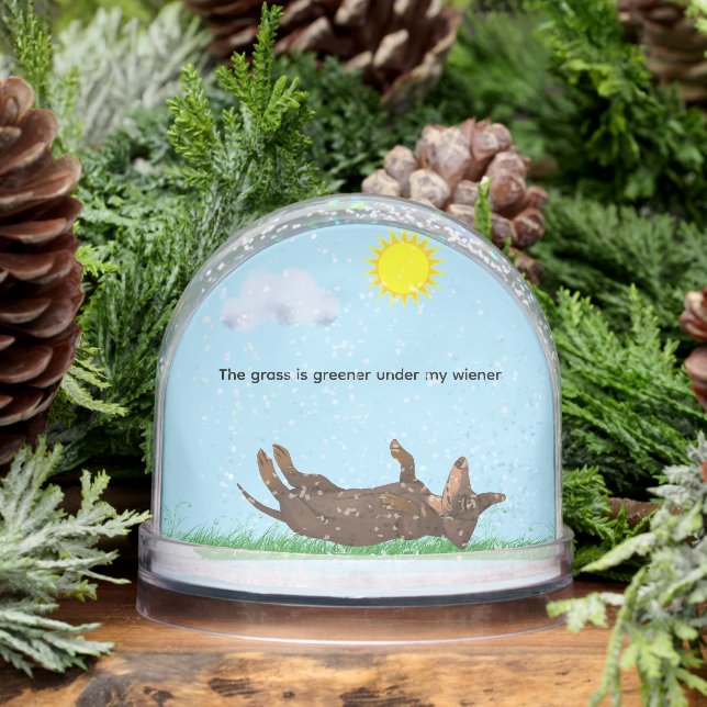 THE GRASS IS GREENER UNDER MY WIENER SNOWGLOBE (Winter)