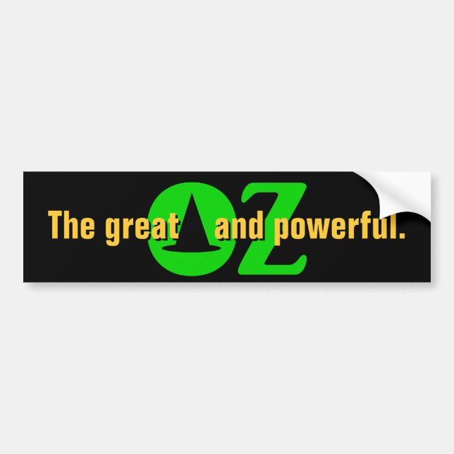 The great and powerful OZ Bumper Sticker (Front)