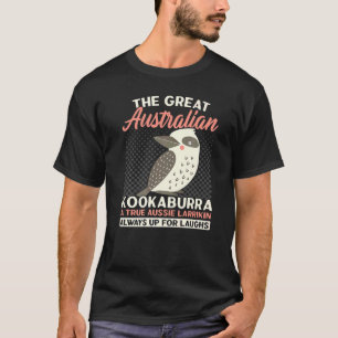 The Great Australian Kookaburra Laughing Bird Orni T-Shirt