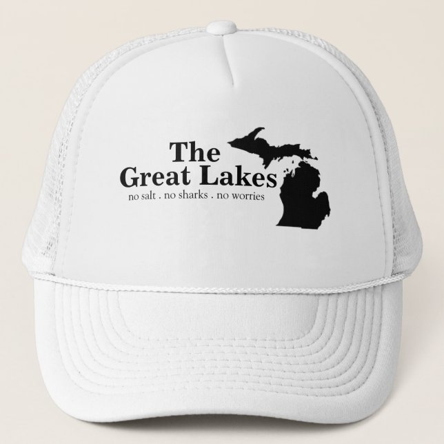 The Great Lakes - no salt no sharks no worries Trucker Hat (Front)