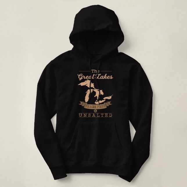 The Great Lakes Shark Free Unsalted Sweat Michigan Hoodie (Design Front)