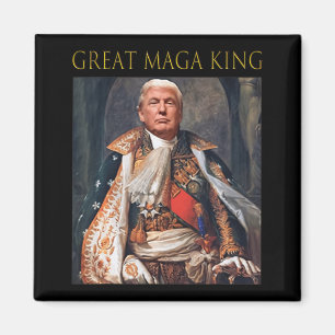 The Great Maga King Fun Trump Ultra Maga King Magnet