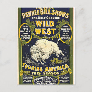 The Great Pawnee Bill shows. The only genuine wild Postcard