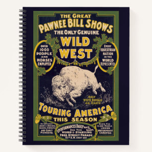 The Great Pawnee Bill Shows, Vintage Circus Poster Notebook