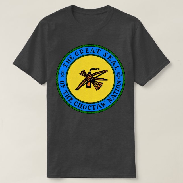 The Great Seal of Choctaw Nation of Oklahoma  1 T-Shirt (Design Front)