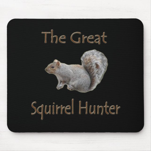 The Great Squirrel Hunter grey Mouse Pad (Front)