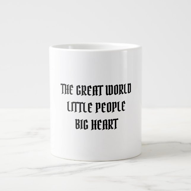 THE GREAT WORLD LITTLE PEOPLE BIG HEART LARGE COFFEE MUG (Front)